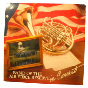 Rare VNTG - Band Of The U.S. Air Force Reserve – In Concert, Double Vinyl, 1985